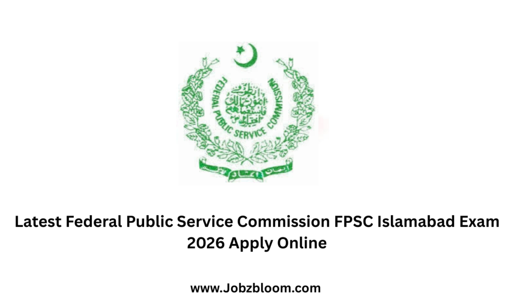 Latest Federal Public Service Commission FPSC Islamabad Exam 2026 Apply Online
