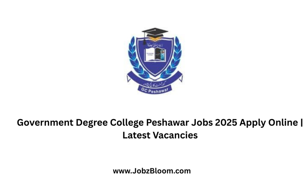Government Degree College Peshawar Jobs 2025 Apply Online Latest Vacancies