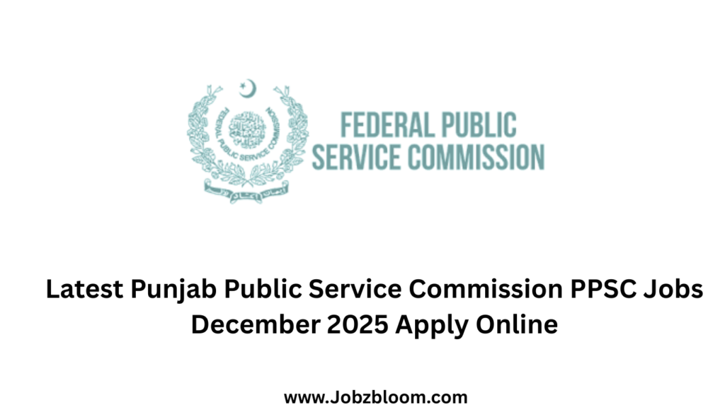 Latest Punjab Public Service Commission PPSC Jobs December 2025 Apply Online