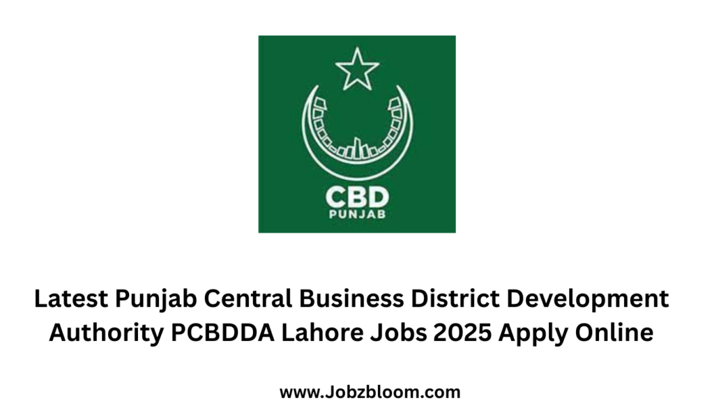 Latest Punjab Central Business District Development Authority PCBDDA Lahore Jobs 2025 Apply Online